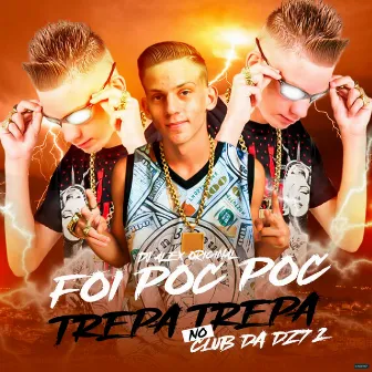 Foi Poc Poc Trepa Trepa no Club da Dz7 2 by DJ guuh ZL