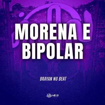 Morena e Bipolar by Brayan no Beat