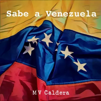 Sabe a Venezuela by Mv Caldera