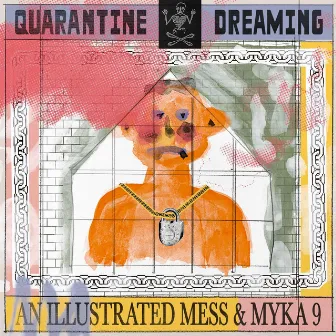 Quarantine Dreaming by An Illustrated Mess