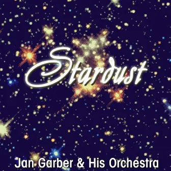 Stardust by Jan Garber & His Orchestra