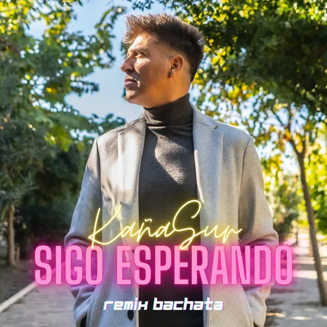 Sigo Esperando - Remix Bachata