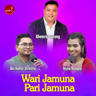 Wari Jamuna Pari Jamuna Khemraj Gurung by Nisha Ranapal