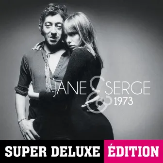 Jane & Serge 1973 (Super Deluxe Edition) by Serge Gainsbourg