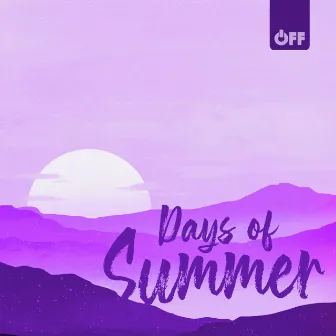 Days of Summer by O F F