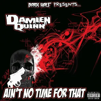 Ain't No Time for That by Dark Half