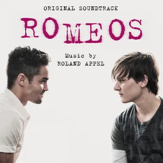 Romeos (Original Motion Picture Soundtrack) by Roland Appel