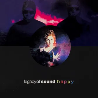 Happy by Legacy Of Sound