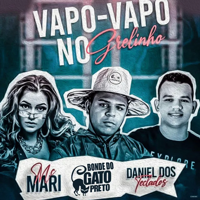 Vapo Vapo no Grelinho (Brega Funk)