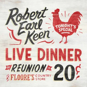 Live Dinner Reunion by Robert Earl Keen