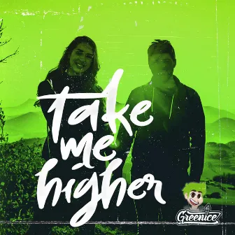 Take Me Higher by Greenice