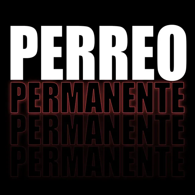 Perreo Permanente