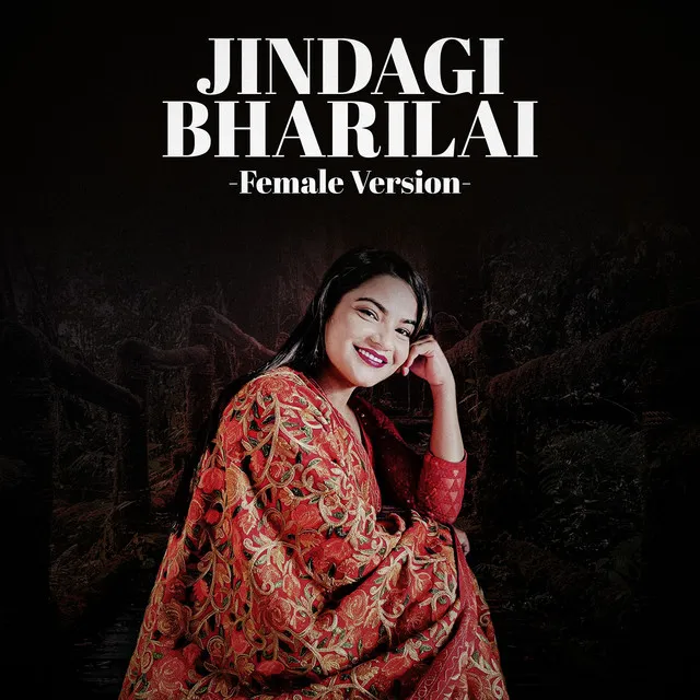 Jindagi Bharilai - Female Version