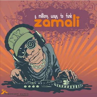 6 Million Ways To Funk by Zamali