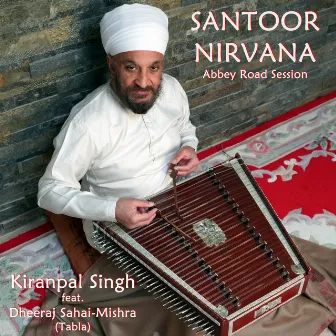 Santoor Nirvana (Abbey Road Session) by Kiranpal Singh