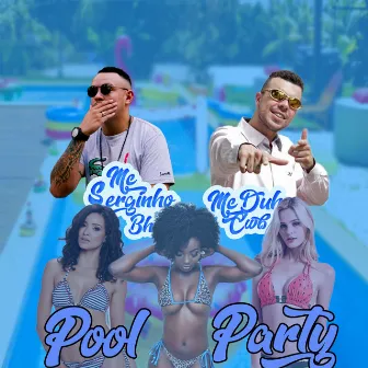 Pool Party by Mc Serginho BH