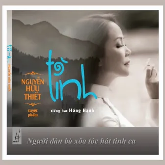 Tình - Nguyễn Hữu Thiết (Vol.1) by Hồng Hạnh