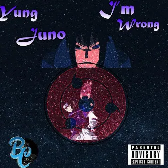 I'm Wrong by Yung Juno