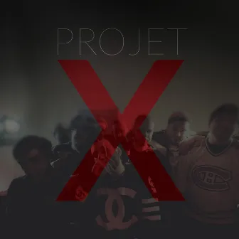 Projet X by Exceler