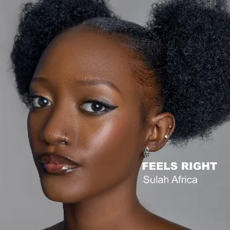 FEELS RIGHT by Sulah Africa