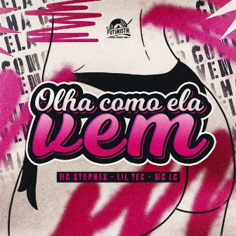 Olha como ela vem by MC LC