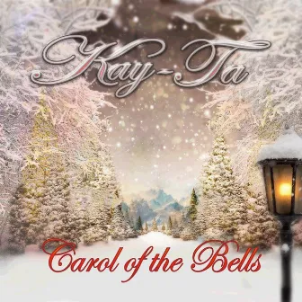 Carol of the Bells by Kay-Ta