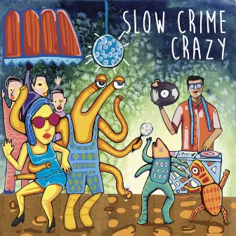 Crazy by Slow Crime