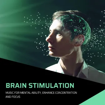 Brain Stimulation: Music for Mental Ability, Enhance Concentration and Focus by Binaural Beats Collective