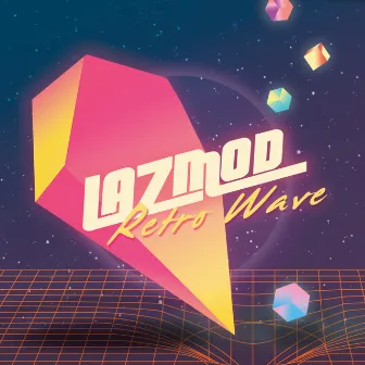 Retro Wave by Lazmod