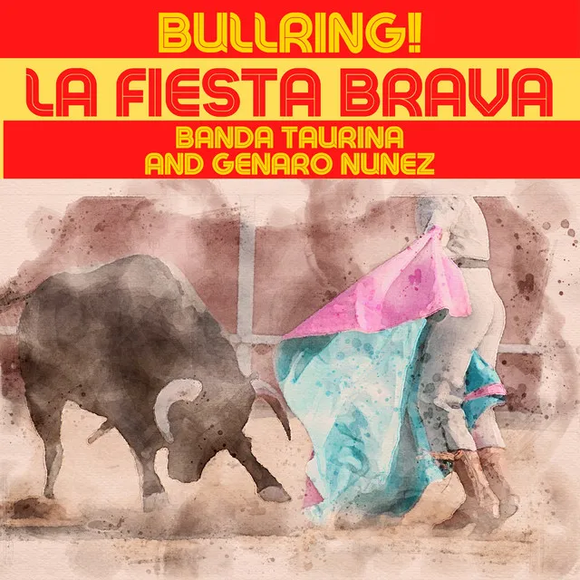 Bullring! La Fiesta Brava