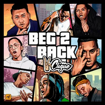 Beg 2 Back by K-Clique