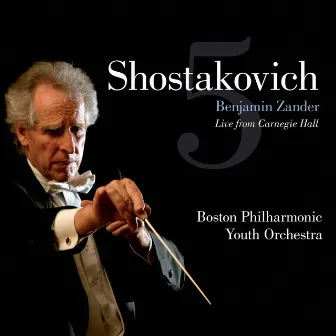 Shostakovich: Symphony No. 5 by Benjamin Zander