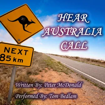 Hear Australia Call by Tom Bedlam