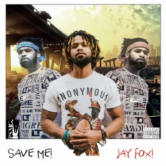 Save Me by Jay Fox!