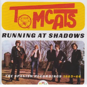 Running at Shadows - The Spanish Recordings 1965-66 by The Tomcats