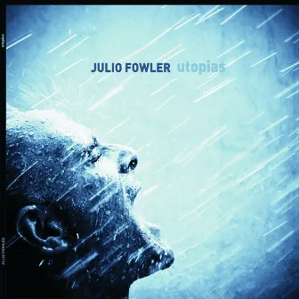 Utopias by Julio Fowler