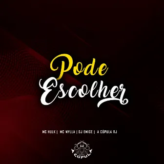 Pode Escolher by Mc Mylla