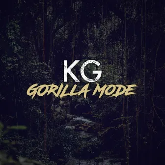 Gorilla Mode by KG