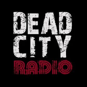 Like A Seizure - Single by Dead City Radio