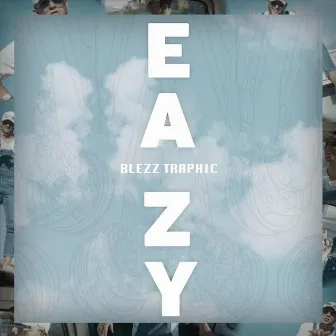 Eazy by Blezz Traphic