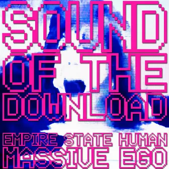 Sound Of The Download by Empire State Human