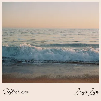 Reflections by Zaya Lyn