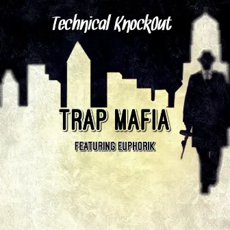 Trap Mafia by Technical KnockOut