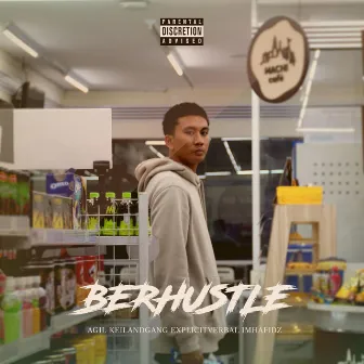 BERHUSTLE by Agil