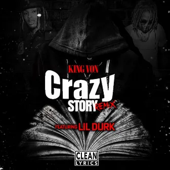 Crazy Story (Remix) [feat. Lil Durk] by King Von