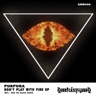 Don't Play With Fire EP by Purpura