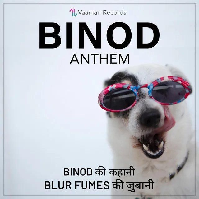 Binod Anthem