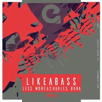 Like a Bass by Less More