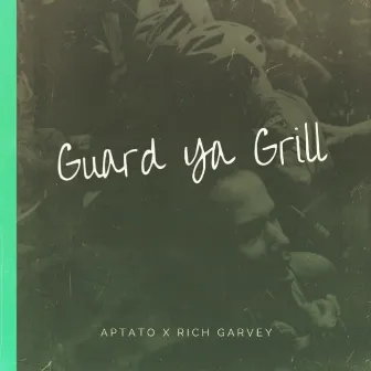 Guard ya Grill by Rich Garvey