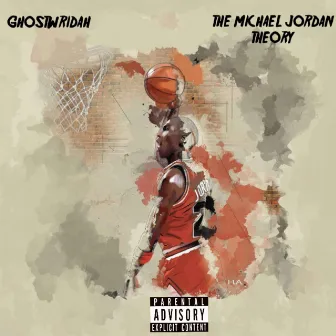 The Michael Jordan Theory by Ghostwridah